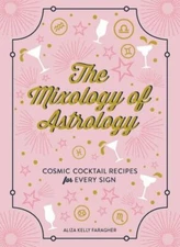 The Mixology of Astrology: Cosmic Cocktail Recipes for Every Sign - GOOD