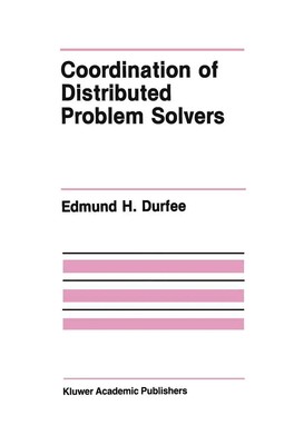 Edmund H. Durfee | Coordination of Distributed Problem Solvers | Taschenbuch | x