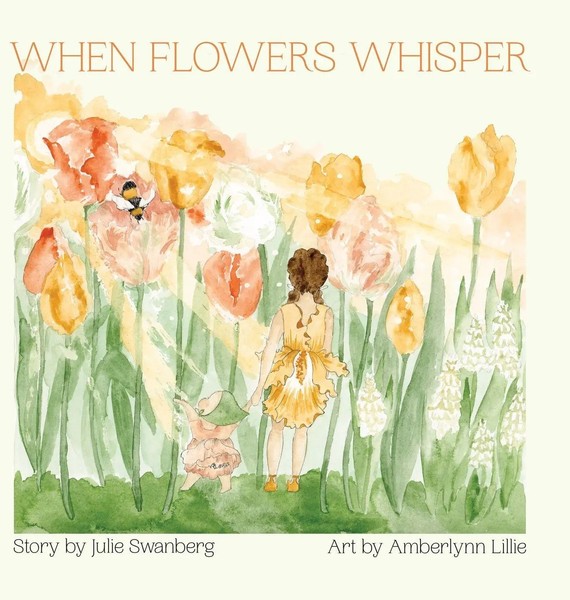 Julie Swanberg | When Flowers Whisper | Buch | Englisch (2023) | Tellwell Talent-image