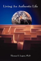 Thomas E. Legere Ph. D | Living An Authentic Life | Taschenbuch | Englisch