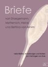 Briefe Von Staegemann, Metternich, Heine Und Bettina Von Arnim by Europ Ischer Hochschulverlag Gmbh & Co. Kg (Paperback / softback, 2011)