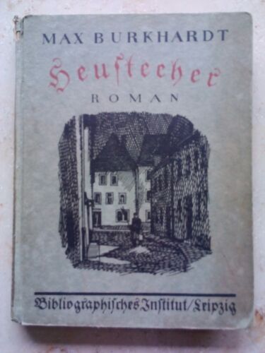 Heustecher - Roman von Max Burkhardt 1920 altdeutsche Schrift altdeutsch