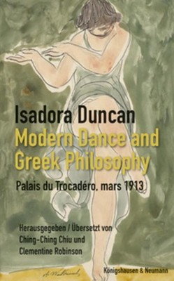 Modern Dance and Greek Philosophy Isadora Duncan