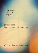 Chasers of the Light: Poems from the Typewriter Series