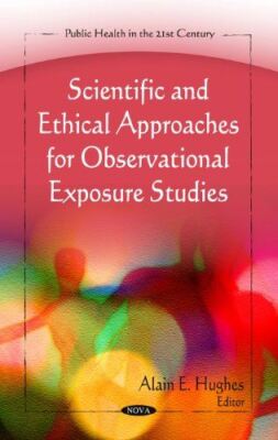 Scientific and Ethical Approaches for Observational Exposure