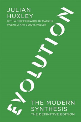 Evolution: The Modern Synthesis: The Definitive Edition - Paperback NEW Julian H