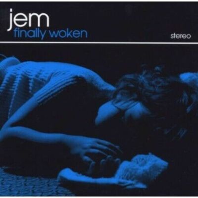Jem - Finally Woken .