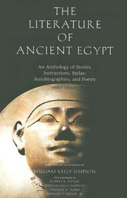 The Literature of Ancient Egypt: An Anthology of Stories, Instructions, Stelae,