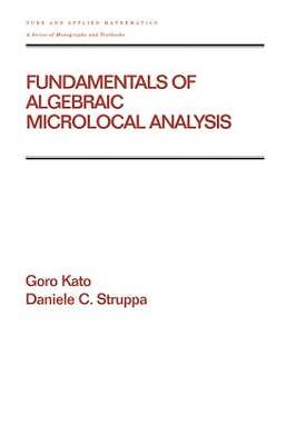 Fundamentals of Algebraic Microlocal Analysis - 9780824793272