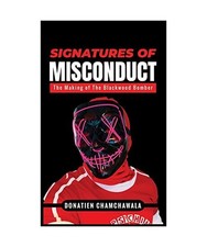SIGNATURES OF MISCONDUCT: The Making of The Blackwood Bomber: The Making of The 