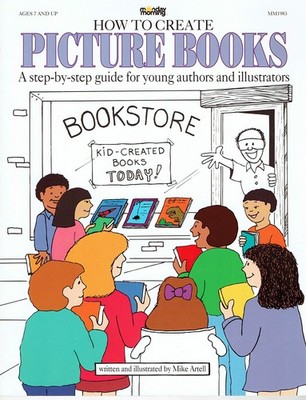 How to Create Picture Books: A step-by-step guide for young authors and illu...