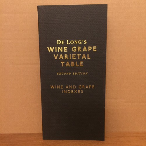 De Long's Wine Grape Varietal Table 2005 2nd Edition Book Only NO MAP ...