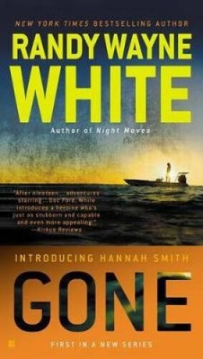 Gone (Hannah Smith Novel A) by White, Randy Wayne