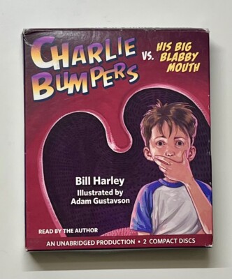 Charlie Bumpers vs. His Big Blabby Mouth by Bill Harley (Audiobook, 2-Disc Set)