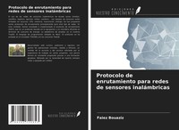 Faiez Bouaziz | Protocolo De Enrutamiento Para Redes De Sensores InaláMbricas