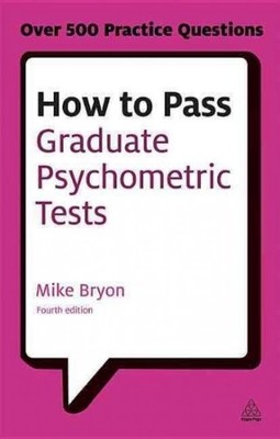 How to Pass Graduate Psychometric Tests: Essential Preparation ,