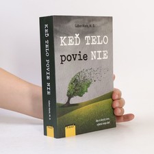 Keď telo povie nie  |  Gabor Maté