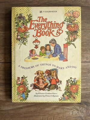The Everything Book Treasury of Things To Make and Do Vance/Golden Book 1975 CHL