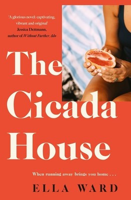 The Cicada House: A heartfelt and feel-good time-travelling love story, perfect 