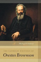 Michael P. Federici | The Catholic Writings Of Orestes Brownson | Buch (2018)