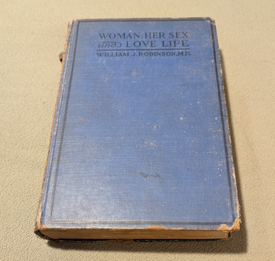 #ad Woman Her Sex and Love Life Womens Health HC Book William Robinson 1931 22nd Ed $21.00
