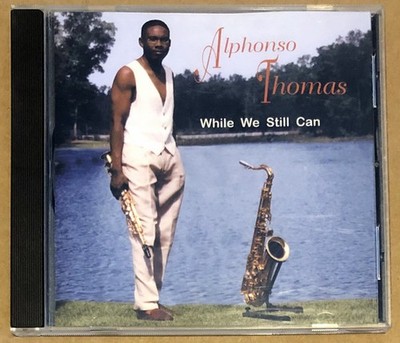 Alphonso Thomas - While We Still Can (CD) (M)