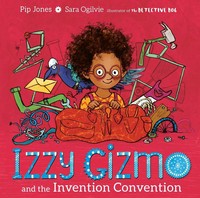 Pip Jones | Izzy Gizmo And The Invention Convention | Taschenbuch | Englisch
