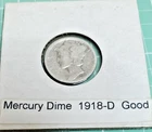 1918 Mercury Dime, Silver, Good Circulated Condition, D Mint Mark