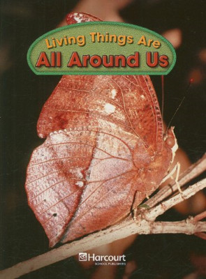 Living Things..around, On-level Reader Grade 3: Harcourt School Publishers Scien