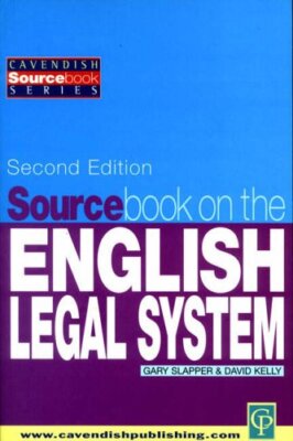 English Legal System (Sourcebook) By David Kelly, Gary Slapper. 