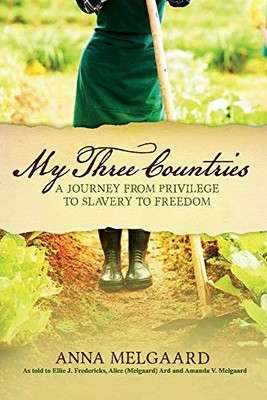 My Three Countries: A Journey from ..., Melgaard, Mandy