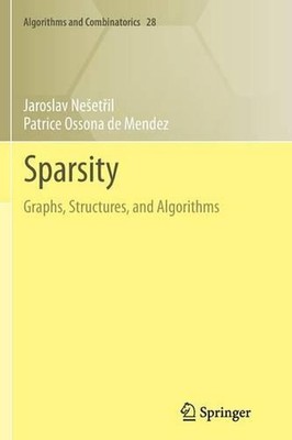 Sparsity: Graphs, Structures, and Algorithms by Patrice Ossona de Mendez (Englis