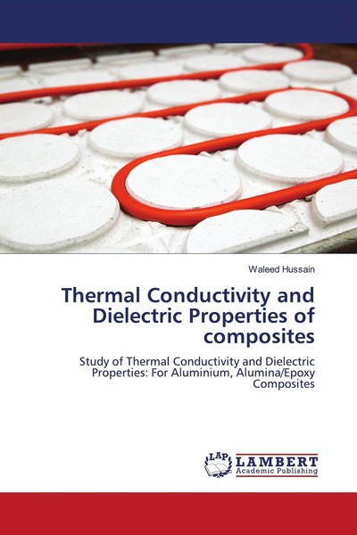 Thermal Conductivity And Dielectric Properties Of Composites Waleed Hussain-image
