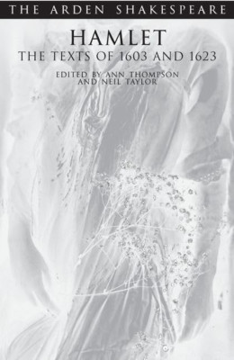 Hamlet The Texts of 1603 and 1623 (Arden Shakespeare Th - Paperback NEW Shakespe