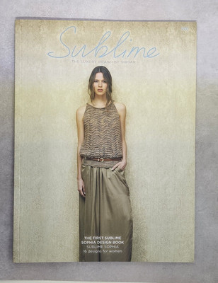 SUBLIME the Luxury Brand by Sirdar Sophia Design 701 Knit BOOK 16 patterns