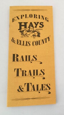 Hays & Ellis County Kansas Rails Trails & Tales 1995 Brochure Guide Map E10