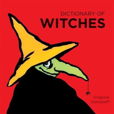 Dictionary of Witches Paperback Gregoire Solotareff
