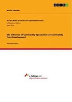 The Influence Of Commodity Speculation On Commodity Price Development Schreiber