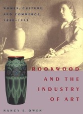 Rookwood and the Industry of Art: Women, Cult...