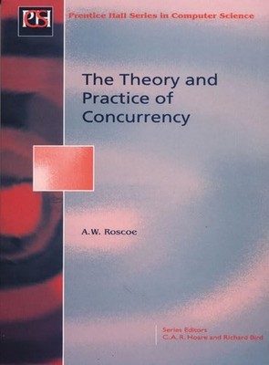 Theory And Practice Of Concurrency (Pren... by Roscoe, A.W. Paperback / softback