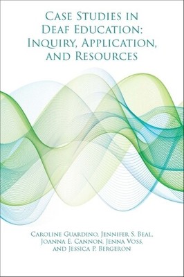 Caroline Guardino Jenn Case Studies in Deaf Education   I (Hardback) (UK IMPORT)