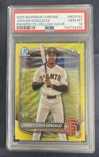 2025 Bowman Chrome - 🔥Josuar Gonzalez Prospect Yellow Wave 1st Bowman PSA 10