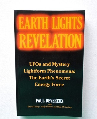 Earth Lights Revelation: Ufo's and Mystery Lightform Phenomena : The Earth's...