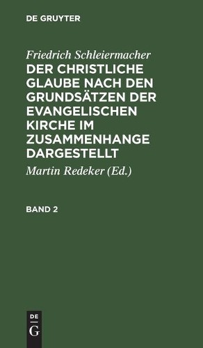 Friedrich Schle Friedrich Schleiermacher: Der Christliche Glaube Nach (Hardback)