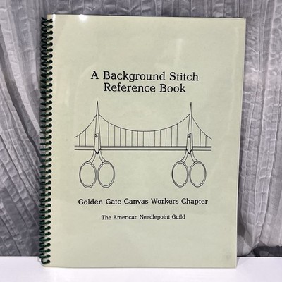 A Background Stitch Reference Book Golden Gate Canvas Workers Needlepoint Guild