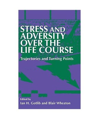 Stress and Adversity over the Life Course