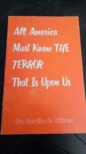 ALL AMERICA MUST KNOW THE TERROR THAT IS UPON US 1966 Dr. Revilo P. Oliver RARE