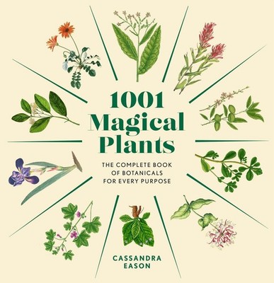1001 Magical Plants ~ Cassandra Eason ~  9781454952091