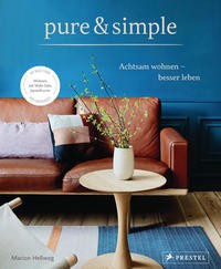 pure & simple: Achtsam wohnen   besser leben
