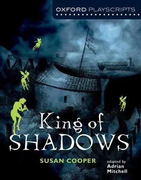 Cooper, S: Oxford Playscripts: King Of Shadows | Susan Cooper | Englisch | Buch-image